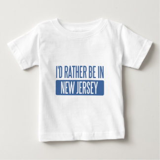Ich wäre lieber in New Jersey Baby T-shirt