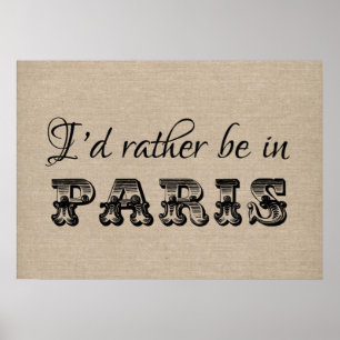 Ich wäre lieber in Paris Vintage Typografie-Franzö Poster