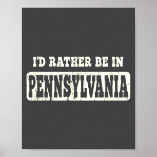 Ich wäre lieber in Pennsylvania T-Shirt.png Poster