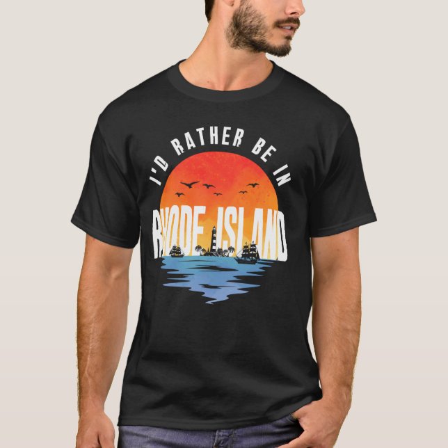 Ich wäre lieber in Rhode Island T-Shirt (Vorderseite)