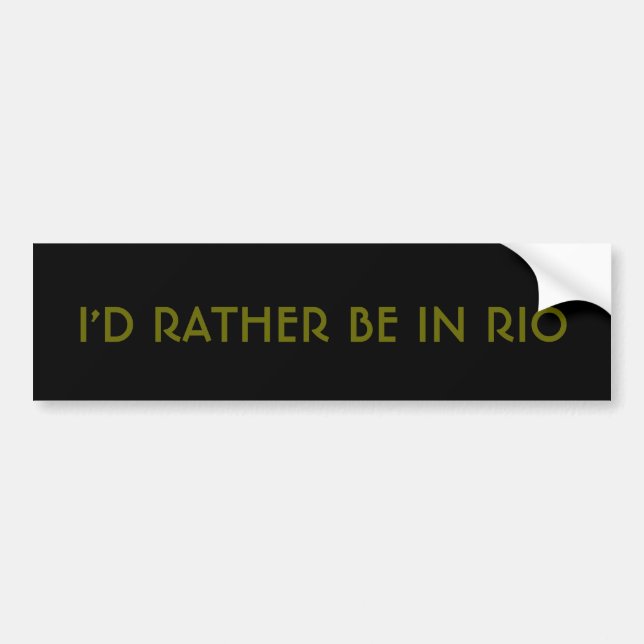 Ich wäre lieber in Rio. Autoaufkleber (Vorne)
