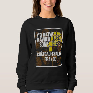 Ich wäre lieber irgendwo im Château C ein Bier tri Sweatshirt