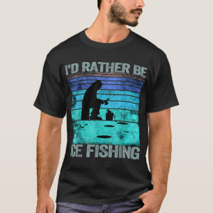 Ich wäre lieber Retro-Eisfischen T-Shirt
