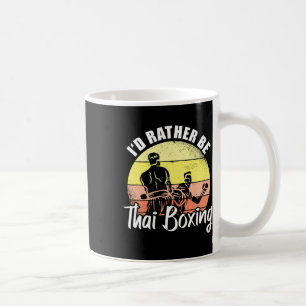 Ich wäre lieber Thai-Boxen Kickboxen Sport Boxer Kaffeetasse