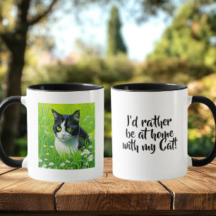 Ich wäre lieber zu Hause mit meiner Katze Tasse