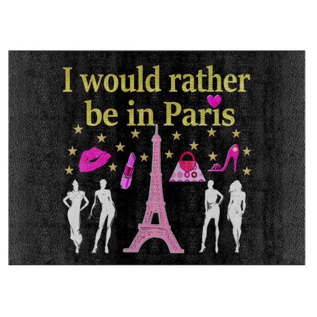 ICH WÄRE STATT IN PARIS SCHNEIDEBRETT (Vorderseite)