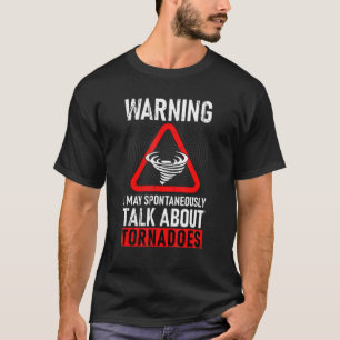 Ich warne vielleicht spontan über Tornados S T-Shirt