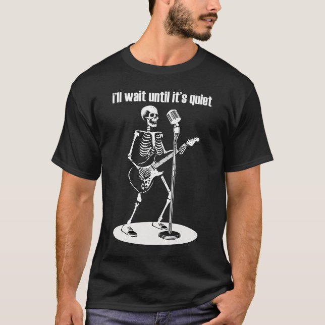 Ich warte, bis es eine ruhige, lustige Skelettgita T-Shirt (Vorderseite)