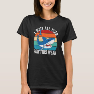 Ich warte das ganze Jahr auf diese Woche Meereshai T-Shirt