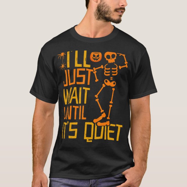 Ich warte nur, bis es ein ruhiges Beängstigendes S T-Shirt (Vorderseite)
