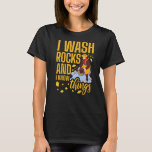 Ich wasche Rocks und ich kenne Dinge, Gold-Prospec T-Shirt