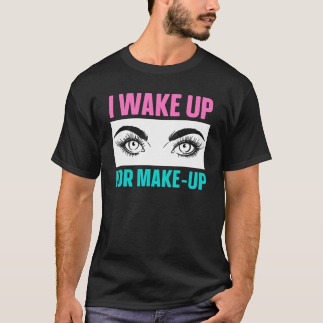 Ich Weckte auf, um den Künstler Beautician Salon C T-Shirt (Vorderseite)