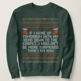 Ich Weckte morgen mit dem Kopf am Teppich Sweatshirt