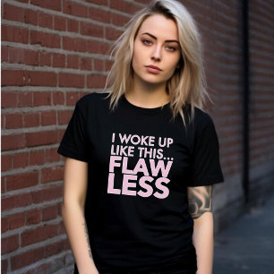 Ich weckte so auf wie diese FLACHLOSE - Pink T-Shirt