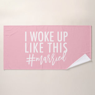 Ich weckte so auf wie diese #verheiratet! badehandtuch