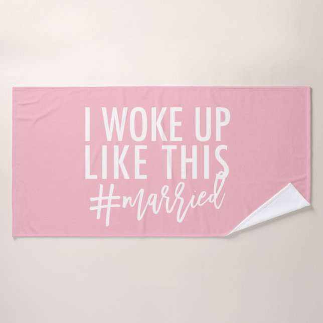 Ich weckte so auf wie diese #verheiratet! badehandtuch (Badehandtuch)