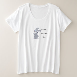 Ich weckte so wie dieses niedliche Kaninchen lusti Große Größe T-Shirt