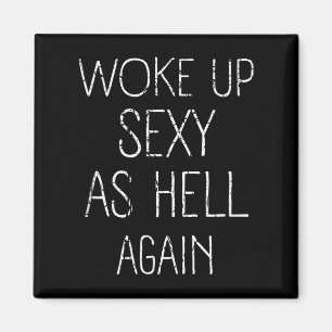 Ich Weckte Y as Hell wieder Shirt Funny Sarcastic  Magnet
