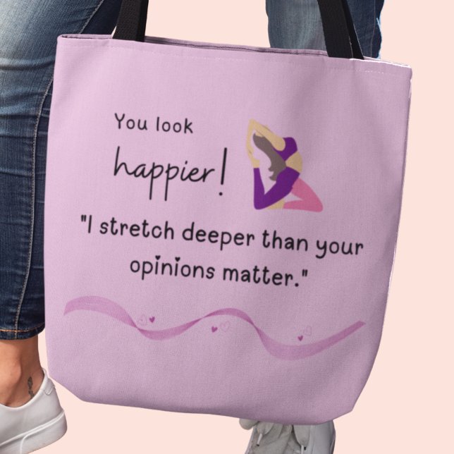 "Ich weiche mich tiefer, als deine Meinungen wicht Tasche (You look happier! "I stretch deeper than your opinions matter" tote bag)