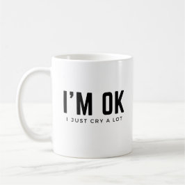 Ich weine viel Kaffee Tasse Selbstbewusstsein psyc
