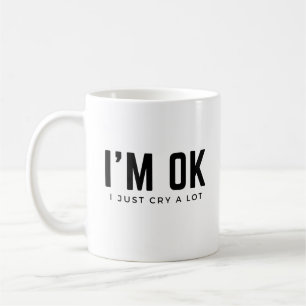 Ich weine viel Kaffee Tasse Selbstbewusstsein psyc