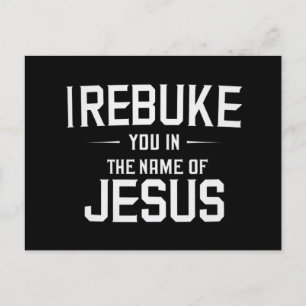 Ich weise dich zurück im Namen Jesu Postkarte