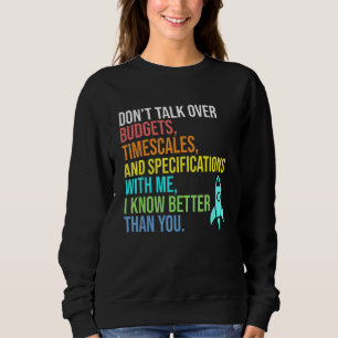 Ich weiß besser als du Luft- und Raumfahrttechnike Sweatshirt