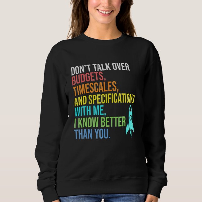 Ich weiß besser als du Luft- und Raumfahrttechnike Sweatshirt (Vorderseite)