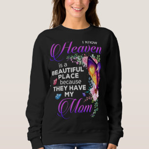Ich weiß, dass der Himmel ein schöner Ort ist, wei Sweatshirt
