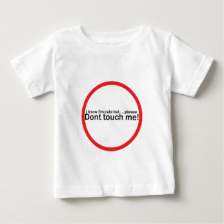 Ich weiß, dass ich bin, niedlich aber bitte nicht baby t-shirt