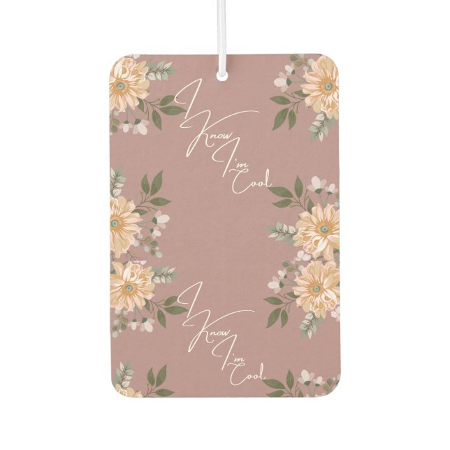 Ich weiß, dass ich Cool bin Autolufterfrischer (Vorderseite)