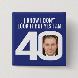 Ich weiß, dass ich es nicht aussehe, das Abzeichen Button