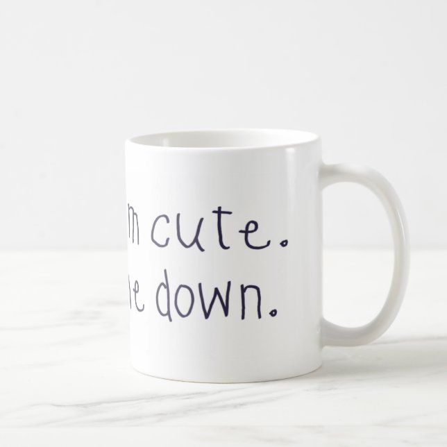 Ich weiß, dass ich niedlich bin kaffeetasse (Rechts)