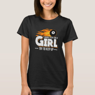 Ich weiß, dass ich spiele wie ein Mädchen versuche T-Shirt