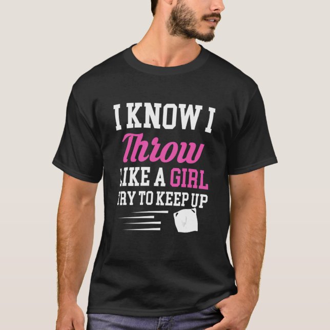 Ich weiß, dass ich wie ein Mädchen denke, versuche T-Shirt (Vorderseite)