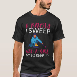 Ich weiß, dass ich wie ein Mädchen fege, versuche, T-Shirt
