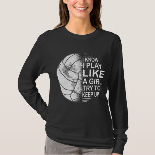 Ich weiß, dass ich wie ein Mädchen spiele, um ehre T-Shirt
