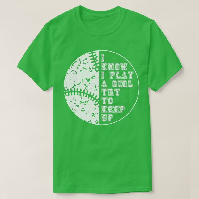 Ich weiß, dass ich wie ein Mädchen spiele, versuch T-Shirt (Design vorne)