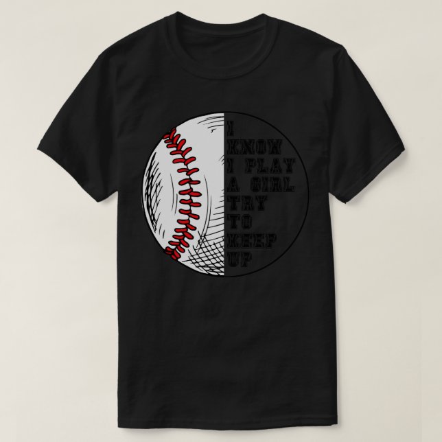 Ich weiß, dass ich wie ein Mädchen spiele, versuch T-Shirt (Design vorne)