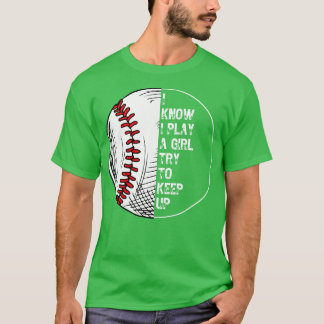 Ich weiß, dass ich wie ein Mädchen spiele, versuch T-Shirt