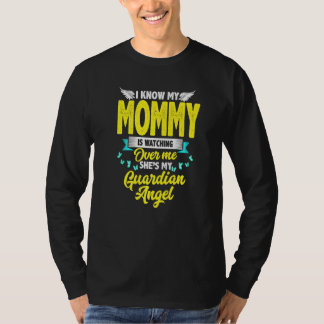 Ich weiß, dass meine Mama mir zusieht, dass sie me T-Shirt