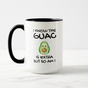 Ich weiß, die Guacamole ist extra, aber ich auch Tasse