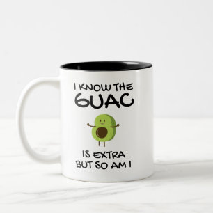 Ich weiß, die Guacamole ist extra, aber ich auch   Zweifarbige Tasse