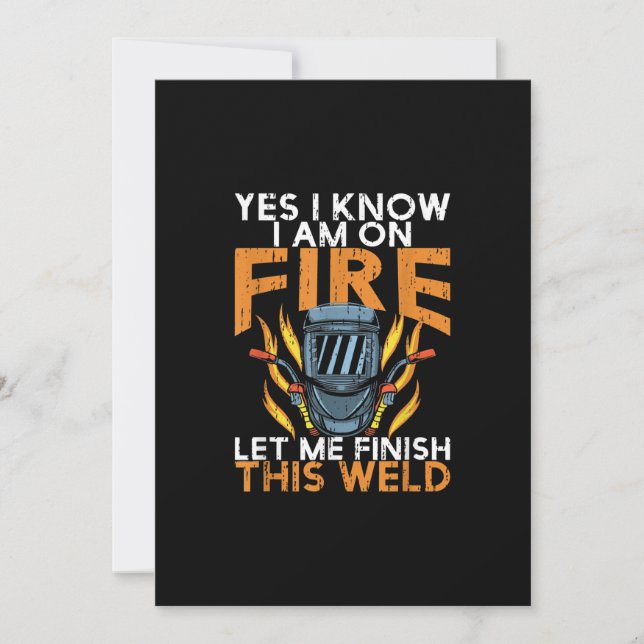 Ich weiß, ich bin im Feuer - Funny Welder Lover Ge Ankündigung (Vorderseite)