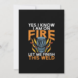 Ich weiß, ich bin im Feuer - Funny Welder Lover Ge Ankündigung