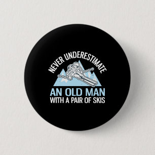 Ich weiß, ich fahre Ski wie ein alter Mann, versuc Button