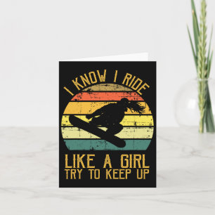 Ich weiß, ich fahre wie ein Girl-Funny-Snowboard-G Karte