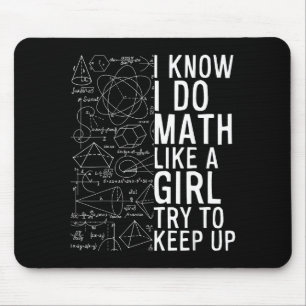 Ich weiß, ich mache Mathe wie ein Mädchen, versuch Mousepad