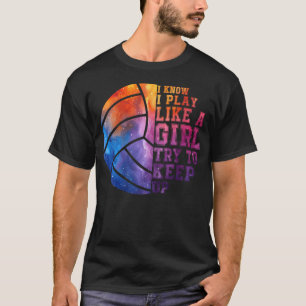 Ich weiß, ich spiele wie ein Mädchen Buntes Mädche T-Shirt