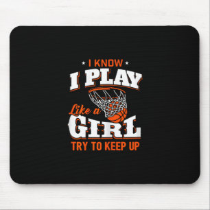 Ich weiß, ich spiele wie ein Mädchen Shirt - Sketl Mousepad